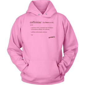 a pink hoodie featuring the Caffeiniac Defined design on the front.