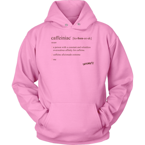 a pink hoodie featuring the Caffeiniac Defined design on the front.