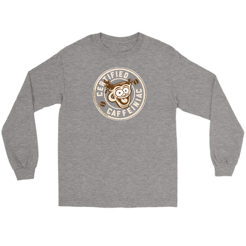 Image of Front view of a light grey long sleeve t-shirt featuring the Certified Caffeiniac design in tan