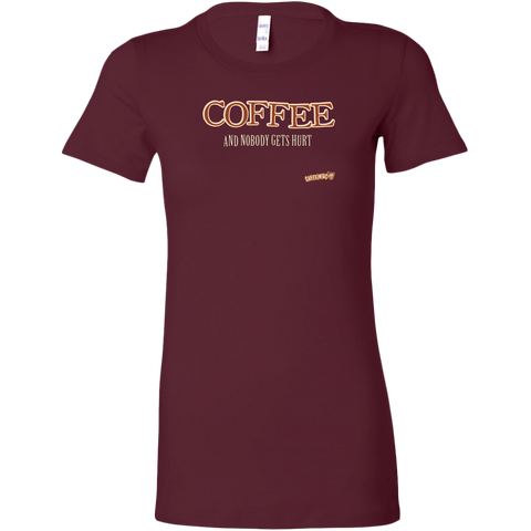 Image of front view of a womans burgundy shirt featuring the Caffeiniac design "Coffee and nobody gets hurt" on the front 