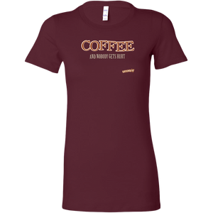 front view of a womans burgundy shirt featuring the Caffeiniac design "Coffee and nobody gets hurt" on the front 