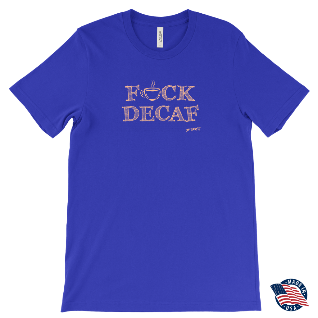 front view of a royal blue t-shirt with the caffeiniac design F_CK DECA Made in the USAF