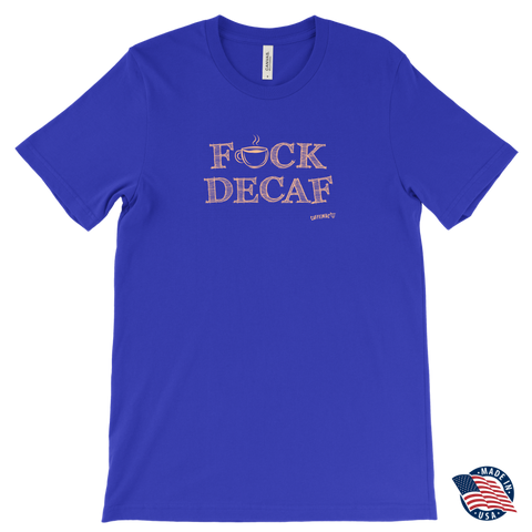 Image of front view of a royal blue t-shirt with the caffeiniac design F_CK DECA Made in the USAF