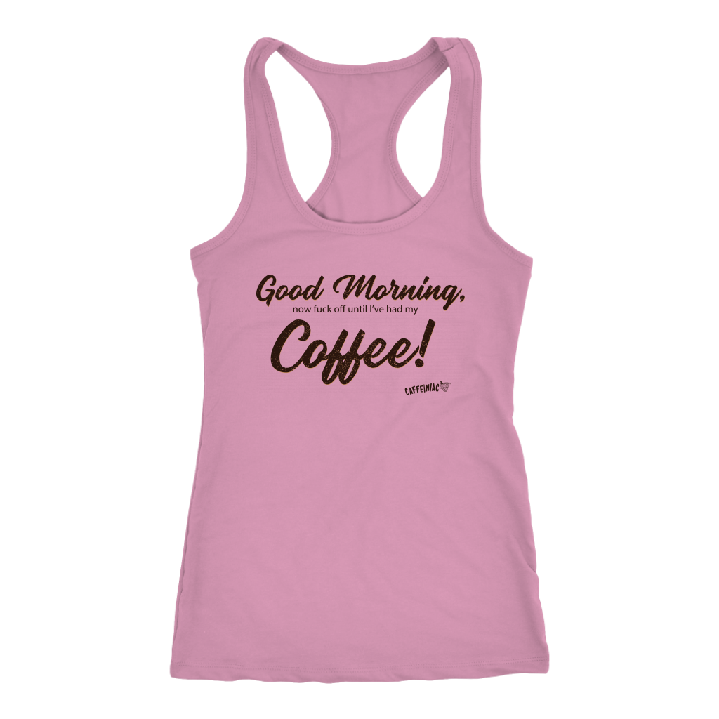 Good Morning...Coffee!  Racerback Tank