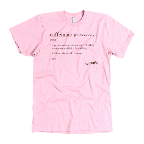 Image of a pink shirt featuring the original Caffeiniac defined design