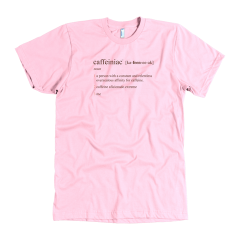 Image of Front view of a men's pink t-shirt featuring the Caffeiniac design "Caffeiniac defined"