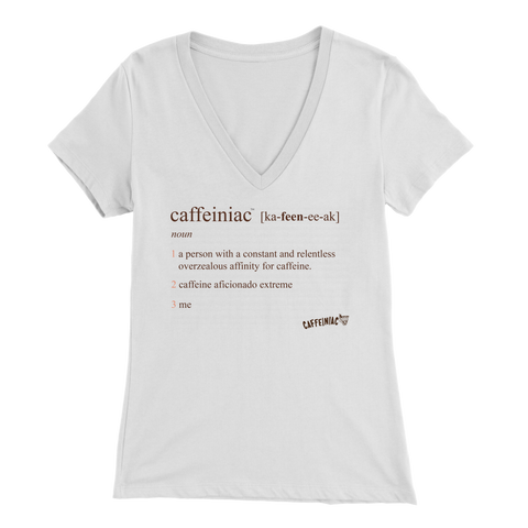 Image of a woman's white v-neck shirt featuring the Caffeiniac Defined design on the front