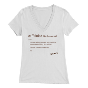a woman's white v-neck shirt featuring the Caffeiniac Defined design on the front