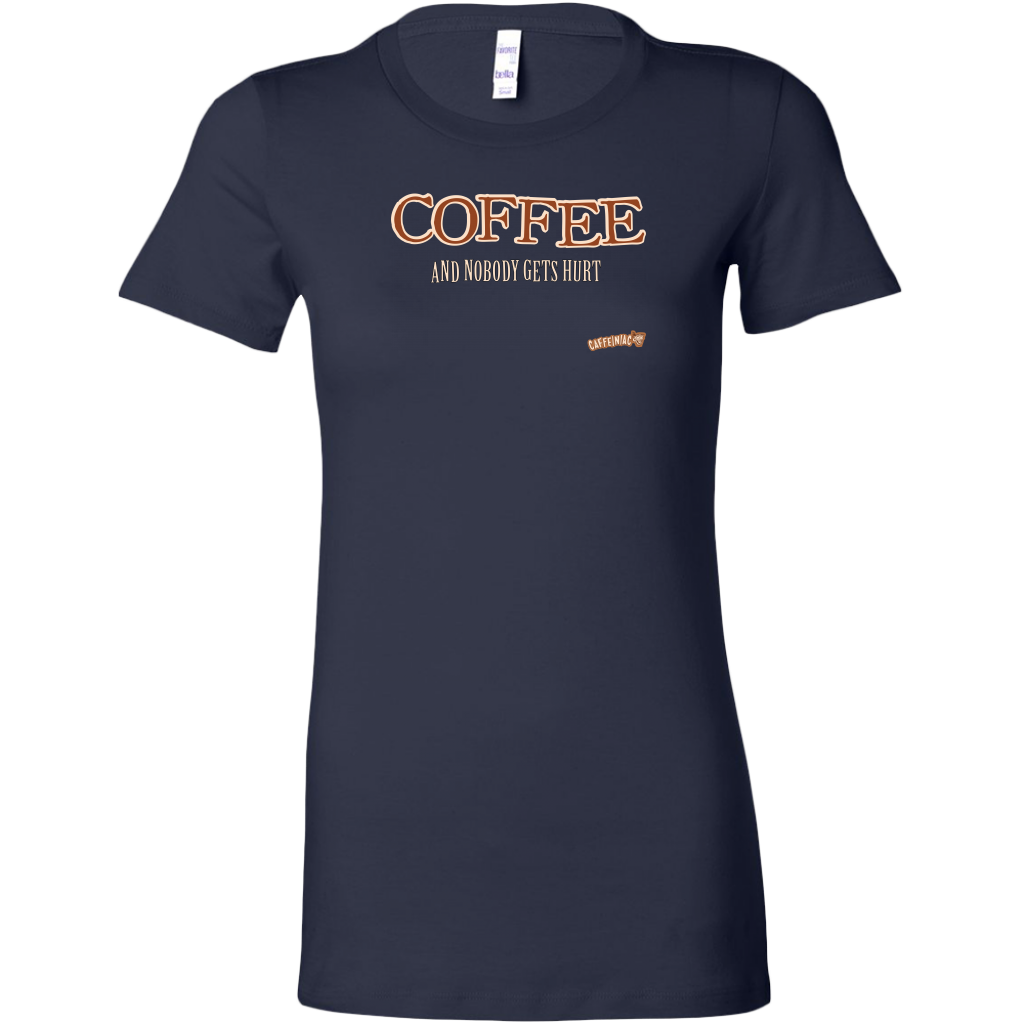 front view of a womans navy blue shirt featuring the Caffeiniac design "Coffee and nobody gets hurt" on the front 
