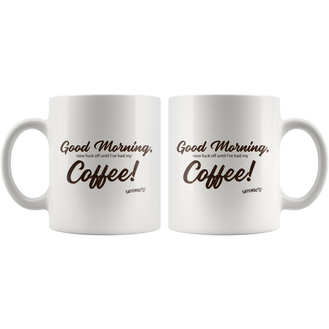Image of front and back view of a white coffee mug with the original Caffeiniac design Good Morning, now fuck off until I've had my Coffee